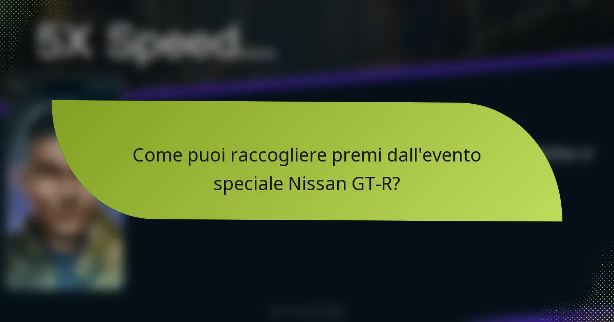 Come puoi raccogliere premi dall'evento speciale Nissan GT-R?