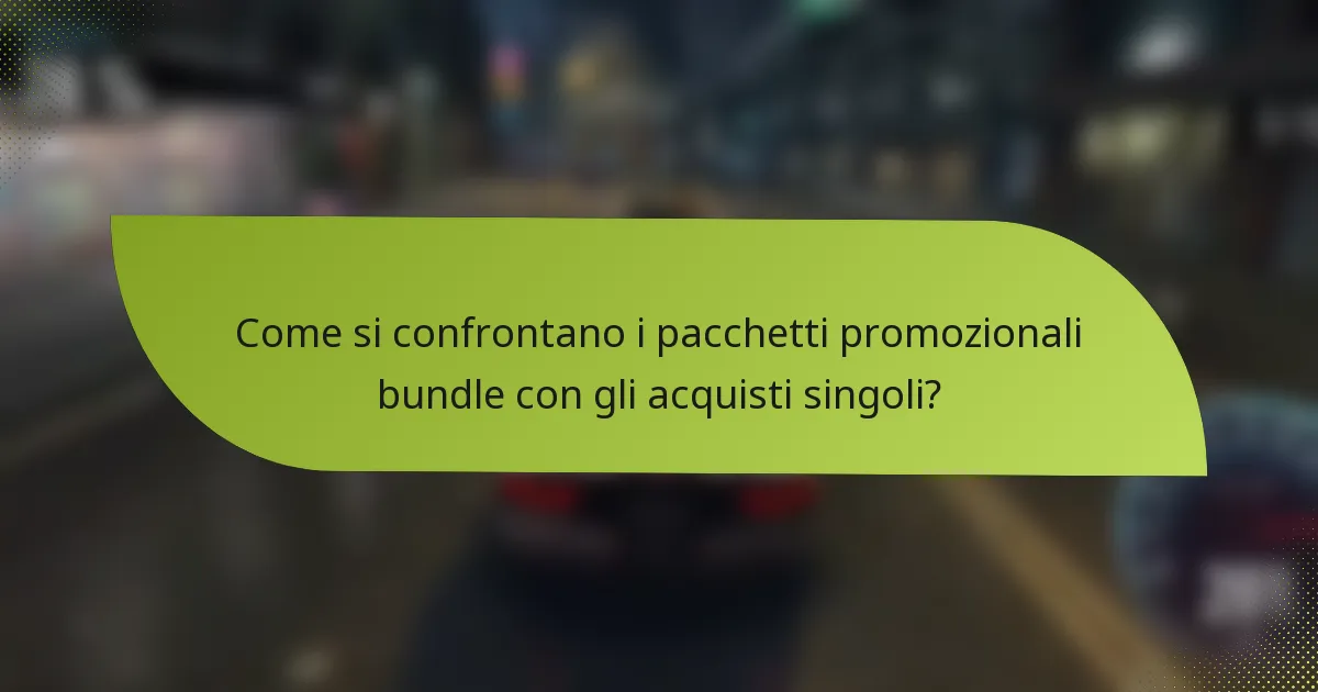 Come si confrontano i pacchetti promozionali bundle con gli acquisti singoli?