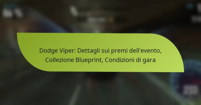 Dodge Viper: Dettagli sui premi dell’evento, Collezione Blueprint, Condizioni di gara