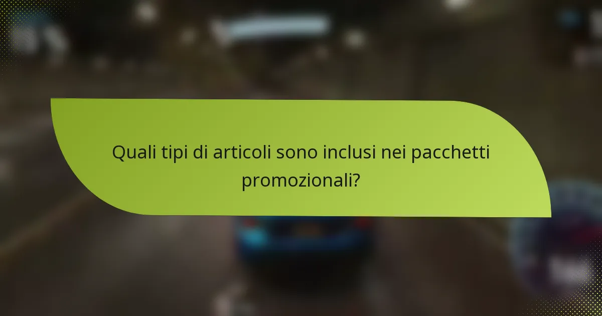 Quali tipi di articoli sono inclusi nei pacchetti promozionali?