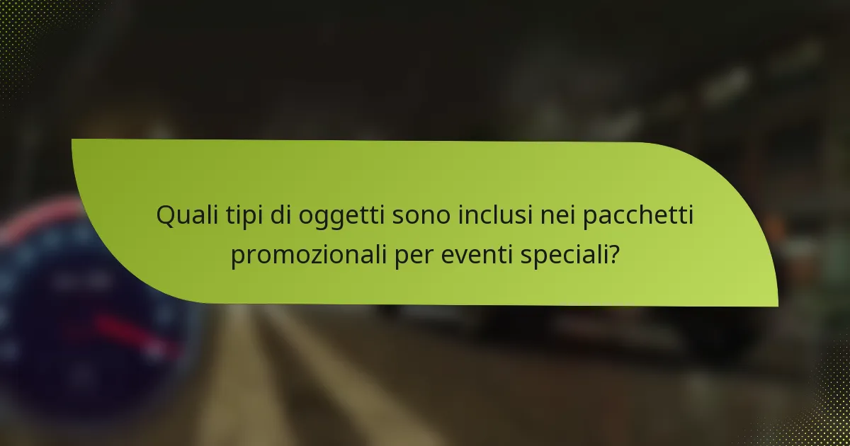 Quali tipi di oggetti sono inclusi nei pacchetti promozionali per eventi speciali?